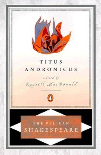 Titus Andronicus (The Pelican Shakespeare) - Paperback - GOOD