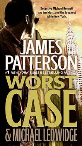Worst Case (Michael Bennett) - Mass Market Paperback By Patterson, James - GOOD