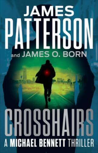 Crosshairs - Hardcover By Patterson, James - VERY GOOD