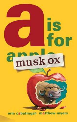 A Is for Musk Ox - Hardcover By Cabatingan, Erin - VERY GOOD