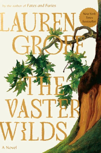 The Vaster Wilds: A Novel - Hardcover By Groff, Lauren - GOOD - image 2