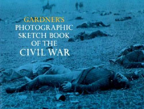 Gardner's Photographic Sketchbook of the Civil War - Paperback - GOOD