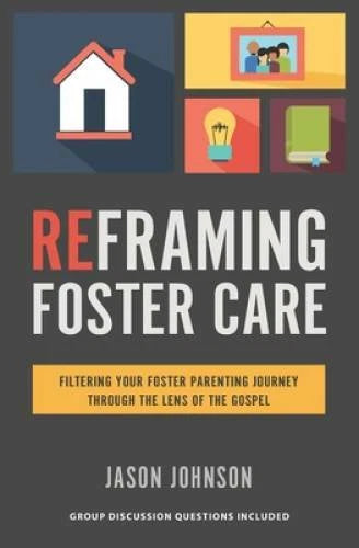 Reframing Foster Care: Filtering Your Foster Parenting Journey Through th - GOOD - image 2