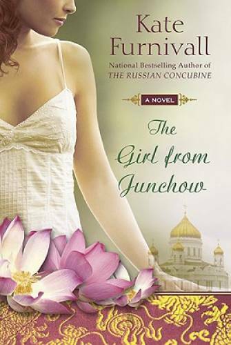 The Girl from Junchow - Paperback By Furnivall, Kate - GOOD