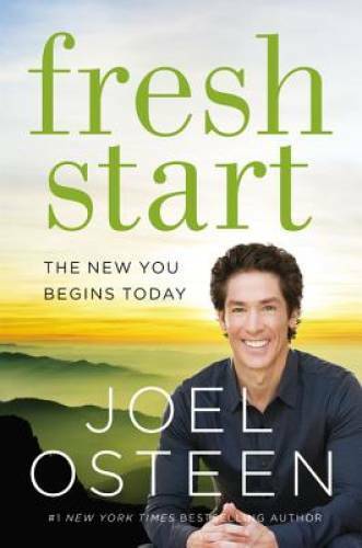Fresh Start: The New You Begins Today - Hardcover By Osteen, Joel - VERY GOOD
