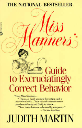 Miss Manner's Guide to Excruciatingly Correct Behavior - Paperback - GOOD