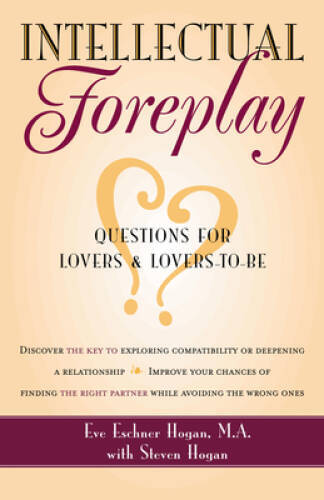 Intellectual Foreplay: A Book of Questions for Lovers and - VERY GOOD
