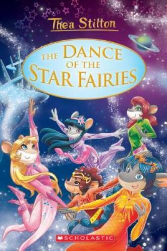 The Dance of the Star Fairies (Thea Stilton: Special Edition #8) - GOOD