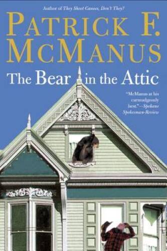 The Bear in the Attic - Paperback By McManus, Patrick F. - VERY GOOD