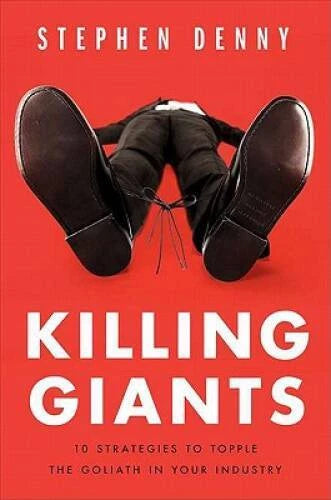 Killing Giants: 10 Strategies to Topple the Goliath in Your Industry - GOOD - image 2