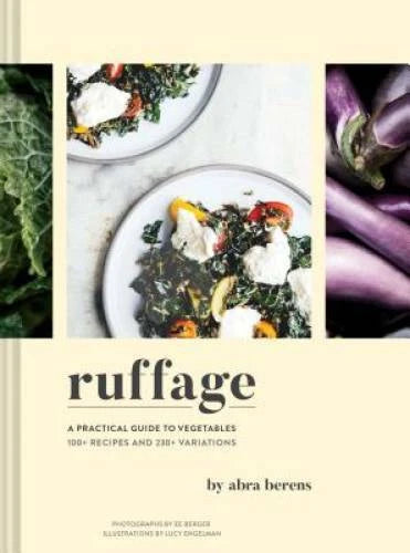 Ruffage: A Practical Guide to Vegetables - Hardcover By Berens, Abra - GOOD - image 2