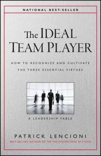 The Ideal Team Player: How to Recognize and Cultivate The Three Esse - VERY GOOD - image 2