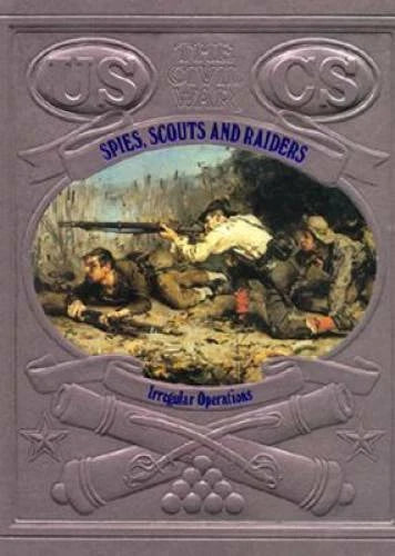Spies, Scouts, and Raiders: Irregular Operations (Time-Life The Civ - GOOD - image 2