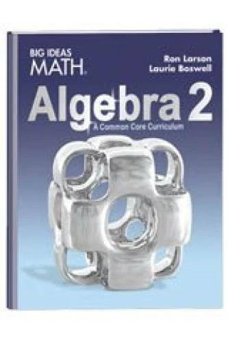 BIG IDEAS MATH Algebra 2: Common Core Student Edition 2015 - Hardcover - GOOD