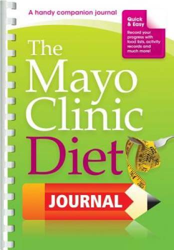 The Mayo Clinic Diet Journal: A handy companion journal - Diary - GOOD