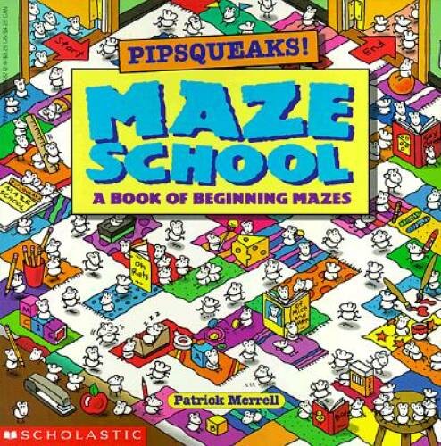 Pipsqueaks! Maze School: A Book of Beginning Mazes - Paperback - GOOD
