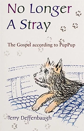 No Longer a Stray: The Gospel According to PupPup - Paperback - GOOD - image 2