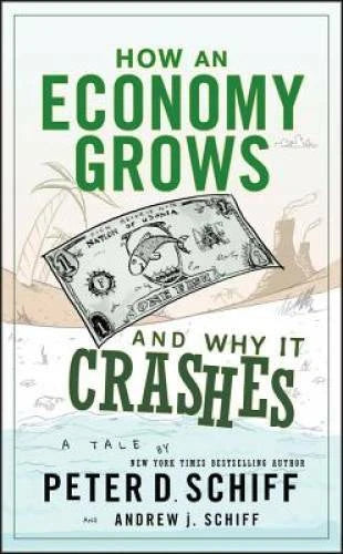 How an Economy Grows and Why It Crashes - Hardcover - VERY GOOD - image 2