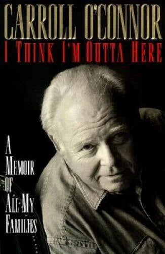 I Think Im Outta Here: A Memoir - Hardcover By Carroll O'Connor - VERY GOOD - image 2