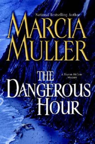 The Dangerous Hour: A Sharon McCone Mystery - Hardcover - VERY GOOD