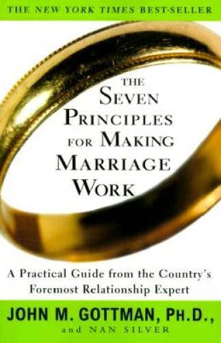 The Seven Principles for Making Marriage Work: A Practical Guide fro - VERY GOOD - image 2