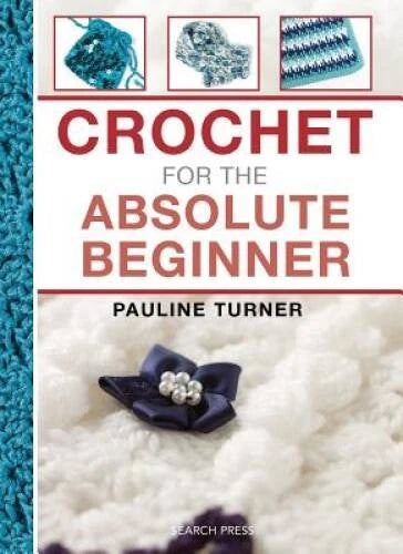 Crochet for the Absolute Beginner (The Absolute Beginner series) - GOOD - image 2