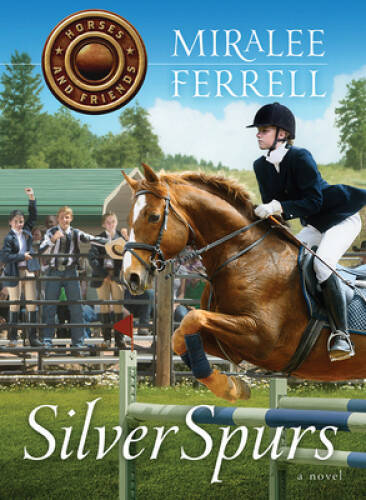 Silver Spurs (Horses and Friends) - Paperback By Ferrell, Miralee - VERY GOOD
