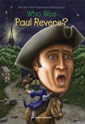 Who Was Paul Revere? - Paperback By Roberta Edwards - GOOD