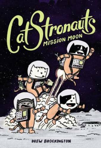 CatStronauts: Mission Moon - Paperback By Brockington, Drew - VERY GOOD
