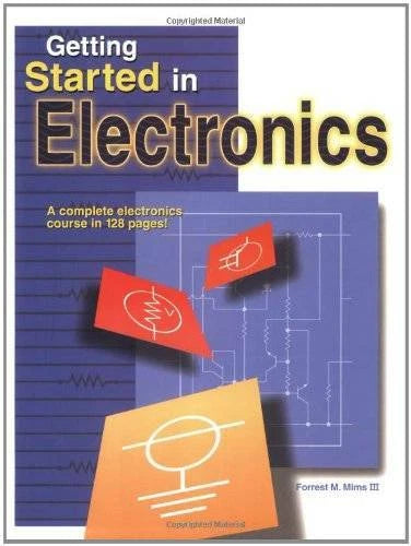Getting Started in Electronics - Paperback By III, Forrest M. Mims - GOOD