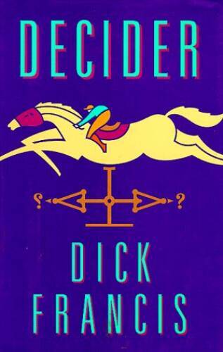 Decider - Hardcover By Francis, Dick - VERY GOOD