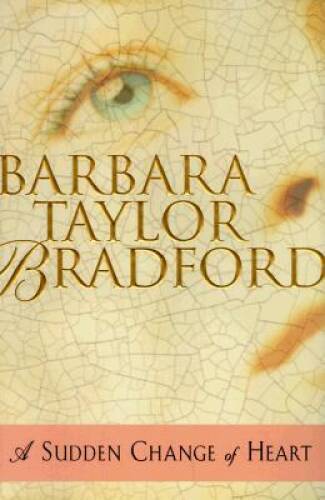 A Sudden Change of Heart - Hardcover By Bradford, Barbara Taylor - GOOD