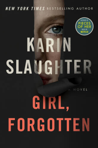 Girl, Forgotten: A Novel - Hardcover By Slaughter, Karin - GOOD