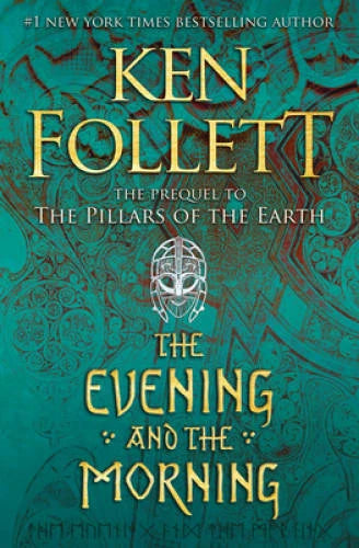 The Evening and the Morning (Kingsbridge) - Hardcover By Follett, Ken - GOOD - image 2