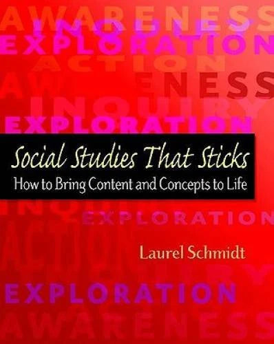 Social Studies That Sticks: How to Bring Content and Concepts to Life - GOOD
