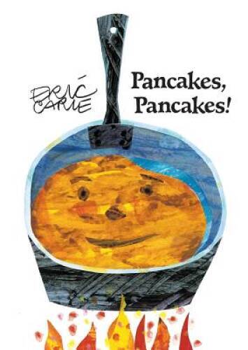 Pancakes, Pancakes! (The World of Eric Carle) - Paperback By Carle, Eric - GOOD