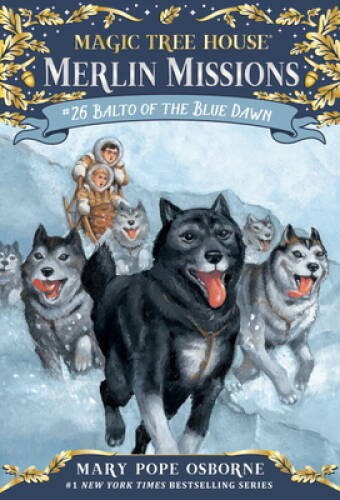 Balto of the Blue Dawn (Magic Tree House (R) Merlin Mission) - VERY GOOD