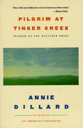 Pilgrim at Tinker Creek - Paperback By Dillard, Annie - VERY GOOD