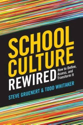 School Culture Rewired: How to Define, Assess, and Transform It - GOOD - image 2