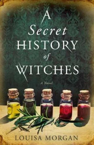 A Secret History of Witches - Paperback By Morgan, Louisa - GOOD - image 2