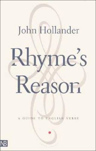 Rhyme's Reason: A Guide to English Verse - Paperback - VERY GOOD