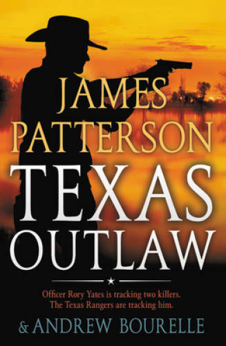 Texas Outlaw (A Texas Ranger Thriller, 2) - Paperback By Patterson, James - GOOD