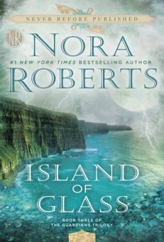 Island of Glass (Guardians Trilogy) - Paperback By Roberts, Nora - VERY GOOD