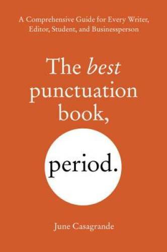 The Best Punctuation Book, Period: A Comprehensive Guide for Every Writer - GOOD