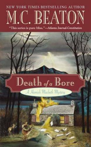 Death of a Bore (Hamish Macbeth Mysteries, No. 21) By Beaton, M. C. - GOOD