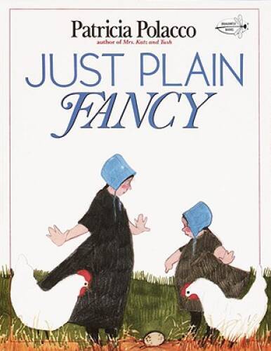 Just Plain Fancy - Paperback By Polacco, Patricia - GOOD