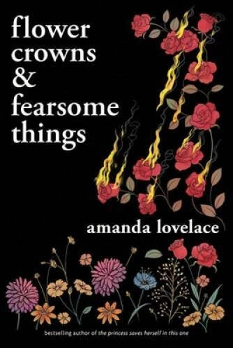 Flower Crowns and Fearsome Things - Paperback By Lovelace, Amanda - VERY GOOD - image 2