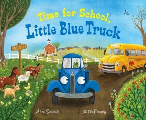 Time for School, Little Blue Truck - Hardcover By Schertle, Alice - GOOD - image 2