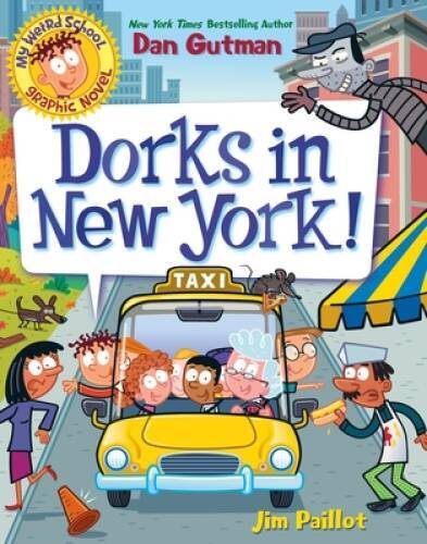 My Weird School Graphic Novel: Dorks in New York (My Weird School Graphi - GOOD