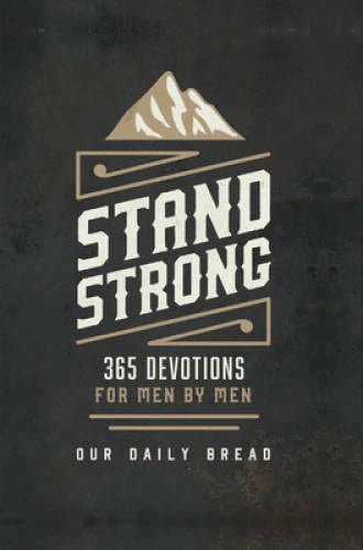 Stand Strong: 365 Daily Devotions for Men by Men - Hardcover - GOOD - image 2